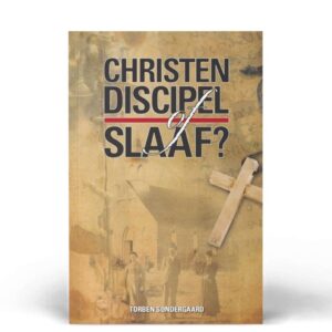Christian, Disciple Or Slave? | Dutch