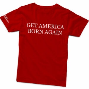 T-Shirt | Get America Born Again