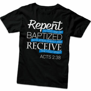 T-Shirt | Repent-Baptize-Receive