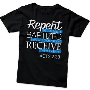 T-Shirt | Repent, Baptize, Receive